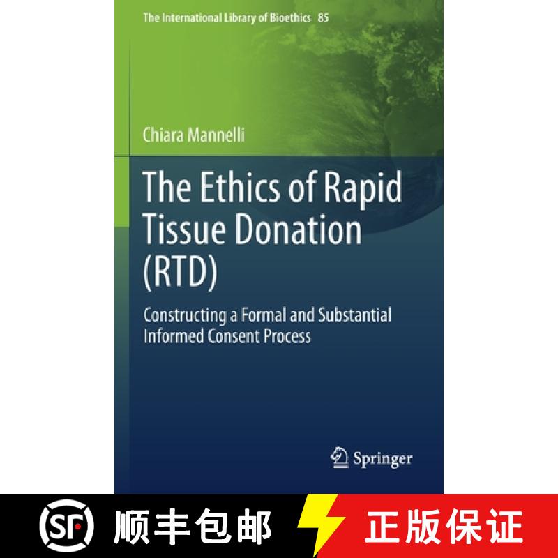 【3-4周达】The Ethics of Rapid Tissue Donation (RTD) : Constructing a Formal and Substantial Informed... [9783030672034]