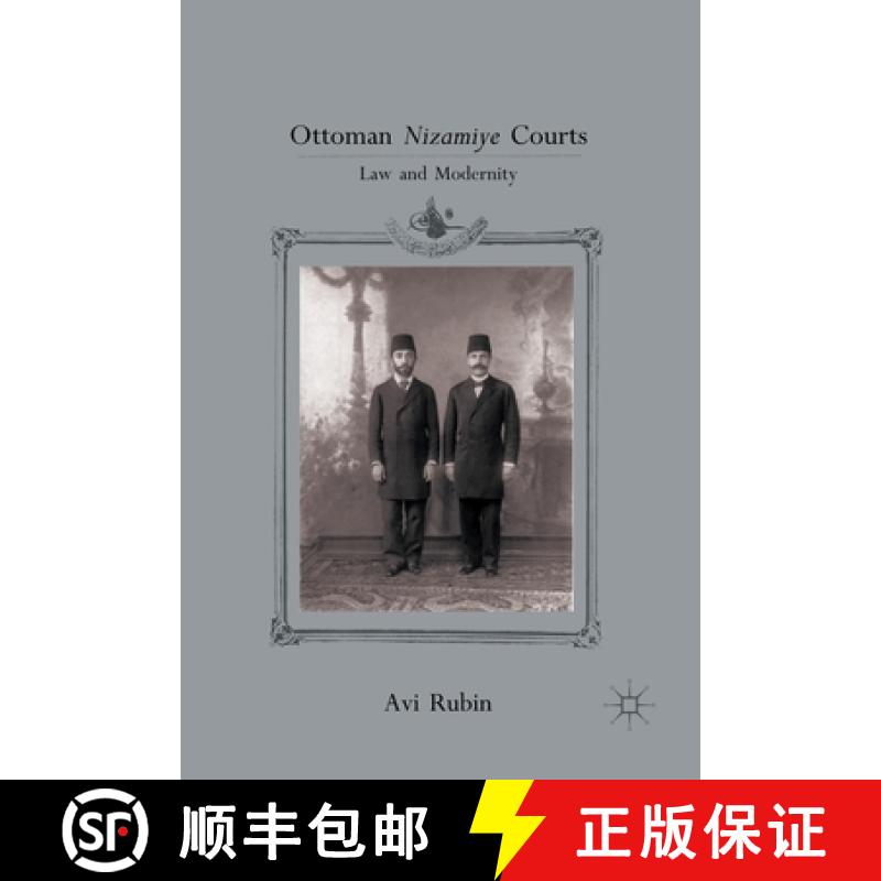 【3-4周达】Ottoman Nizamiye Courts : Law and Modernity [9781349292851]