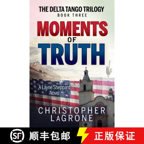 【3-4周达】Moments of Truth : A Layne Sheppard Novel - Book Three [9781631955495]