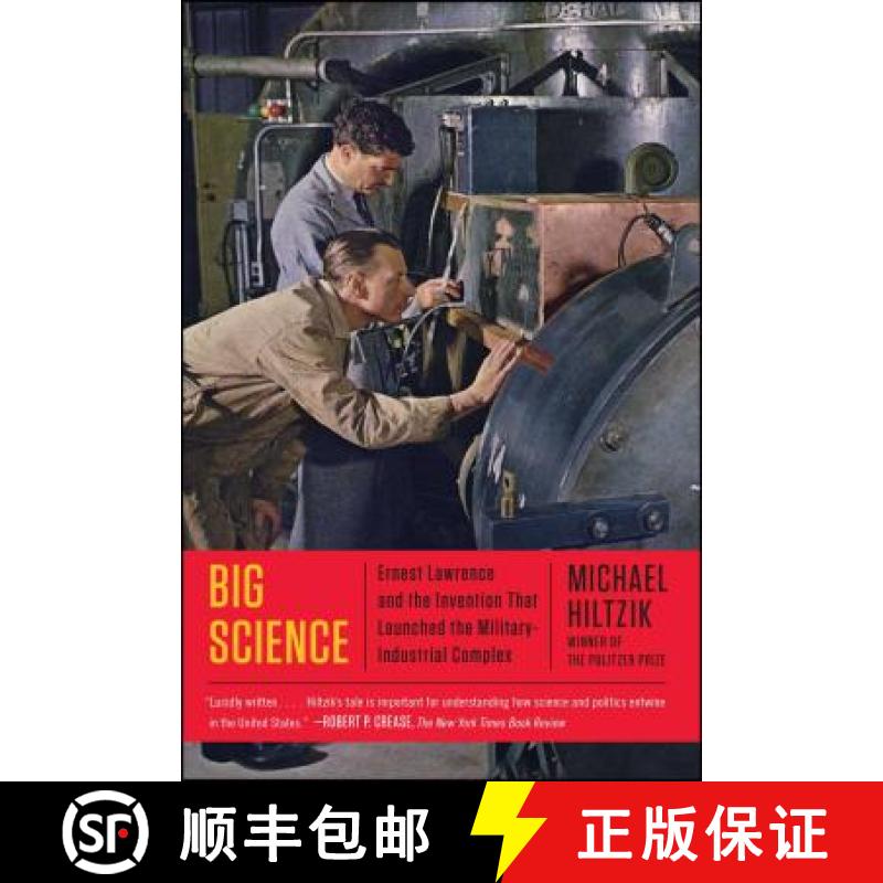 【3-4周达】Big Science: Ernest Lawrence and the Invention That Launched the Military-Industrial Complex [9781451675764]