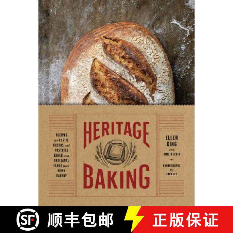 【3-4周达】Heritage Baking: Recipes for Rustic Breads and Pastries Baked with Artisanal Flour from He... [9781452167879]