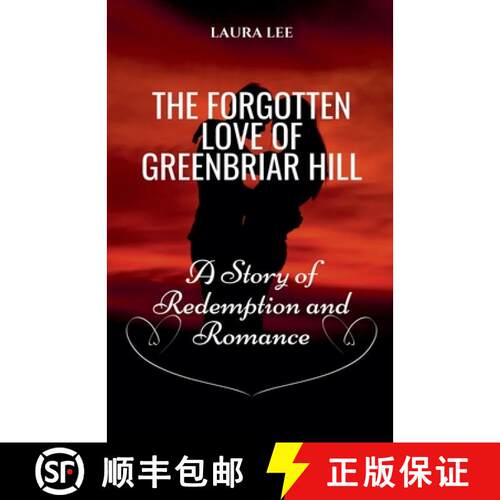 【3-4周达】The Forgotten Love of Greenbriar Hill: A Story of Redemption and Romance [9798224391301]