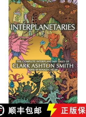 【3-4周达】Interplanetaries: The Complete Interplanetary Tales of Clark Ashton Smith [9781614984184]