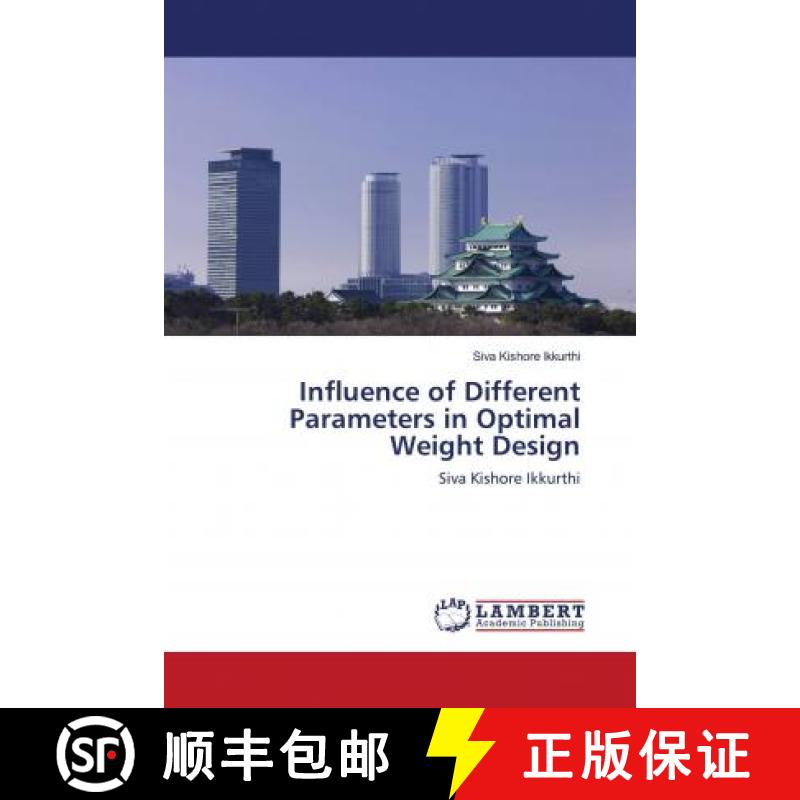 预订 Influence of Different Parameters in Optimal Weight Design [9786200505484]