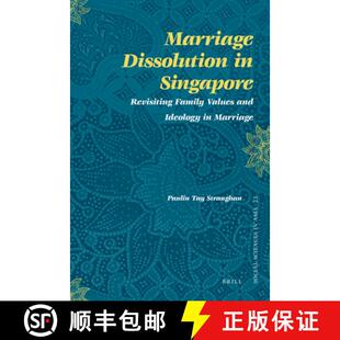 预订 Marriage Dissolution in Singapore: Revisiting Family Values and Ideology in Marriage [9789004171619]