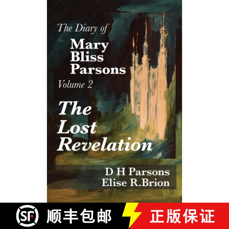 【3-4周达】The Lost Revelation: Volume Two of The Diary of Mary Bliss Parsons [9781948553186]