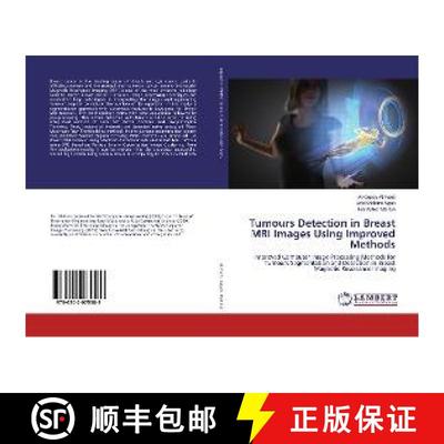 预订 Tumours Detection in Breast MRI Images Using Improved Methods [9786202075589]