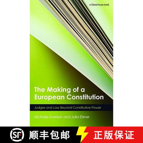 【3-4周达】精装 The Making of a European Constitution: Judges and Law Beyond Constitutive Power [9780415439053]