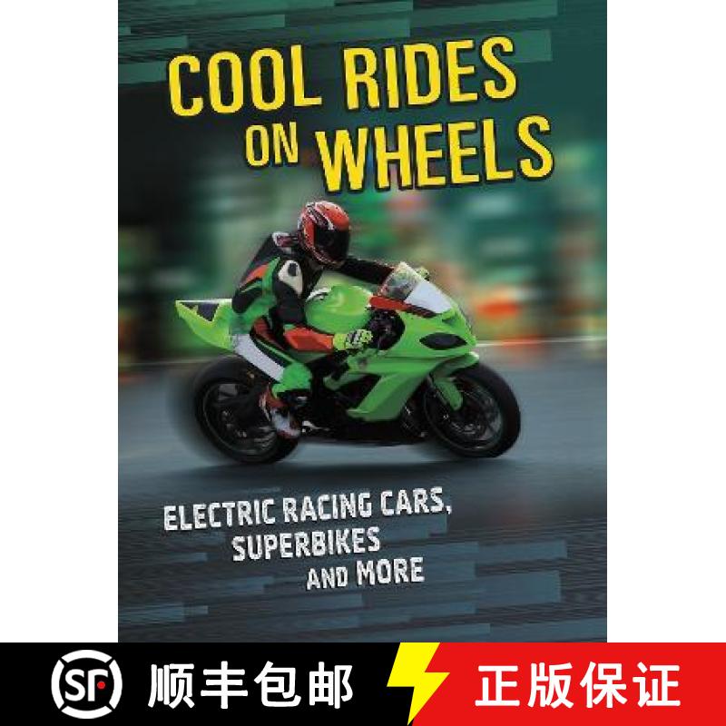 【3-4周达】Cool Rides on Wheels: Electric Racing Cars, Superbikes and More [9781398203471]