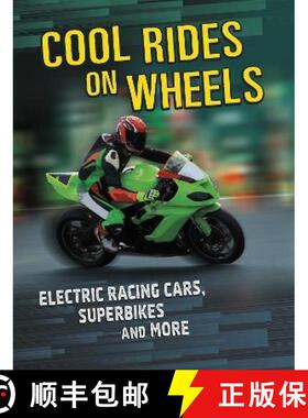 【3-4周达】Cool Rides on Wheels: Electric Racing Cars, Superbikes and More [9781398203471]