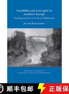 【3-4周达】Sociability and Civic Spirit in Northern Europe: Practising Patriotism in the Age of Enlig... [9781802075618]