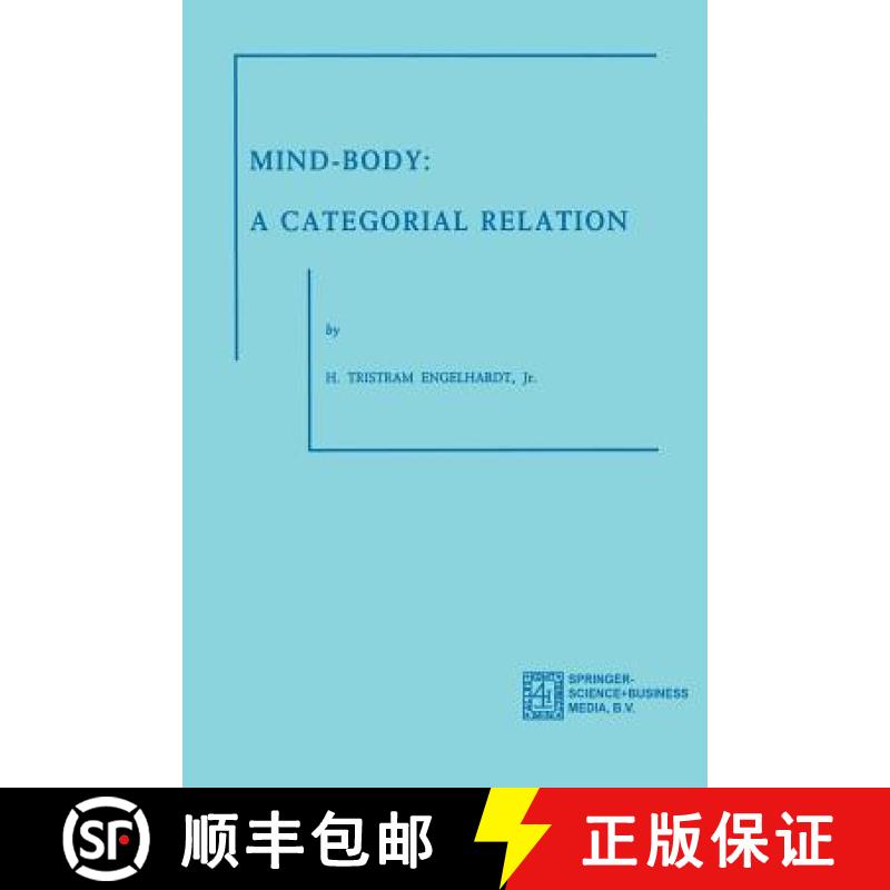 【3-4周达】Engelhardt, H.T. the Mind - Body : Categorical Relation [9789024715503]