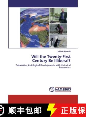 预订 Will the Twenty-First Century Be Illiberal? [9786200784063]