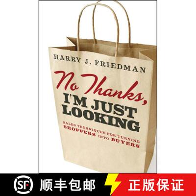 【3-4周达】精装 No Thanks, I'M Just Looking: Sales Techniques For Turning Shoppers Into Buyers [Wiley... [9781118153406]