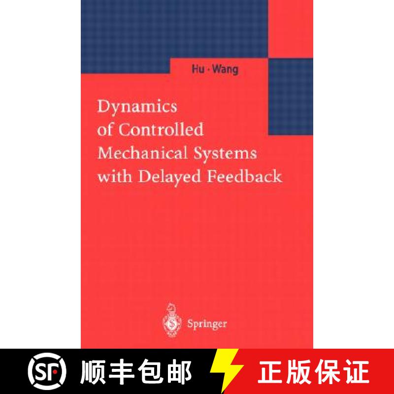 【3-4周达】Dynamics of Controlled Mechanical Systems with Delayed Feedback [9783540437338]