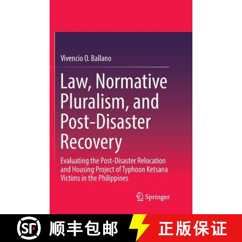 【3-4周达】Law, Normative Pluralism, and Post-Disaster Recovery: Evaluating the Post-Disaster Relocat... [9789811353123]