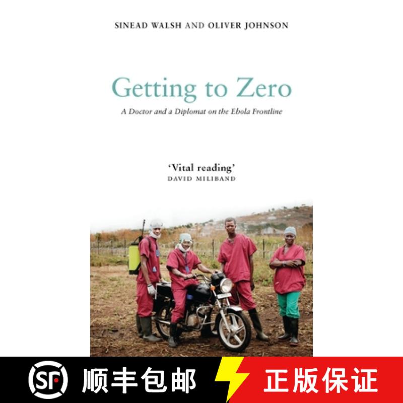 【3-4周达】Getting to Zero: A Doctor and a Diplomat on the Ebola Frontline [9781786992482]