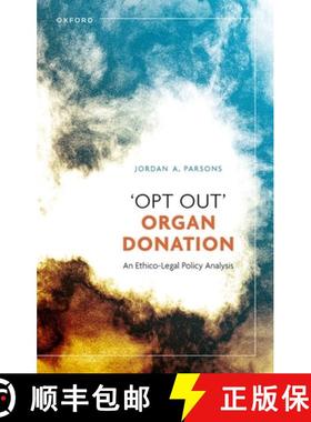 【3-4周达】'Opt Out' Organ Donation: An Ethico-Legal Policy Analysis [9780192870803]