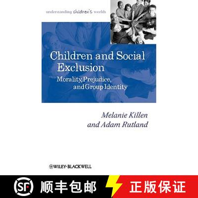【3-4周达】Children And Social Exclusion - Morality, Prejudice, And Group Identity [Wiley心理学] [9781405176514]