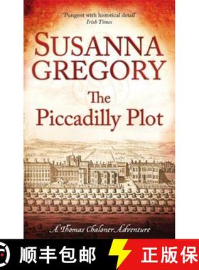 【3-4周达】The Piccadilly Plot: Chaloner's Seventh Exploit in Restoration London [9780751544282]