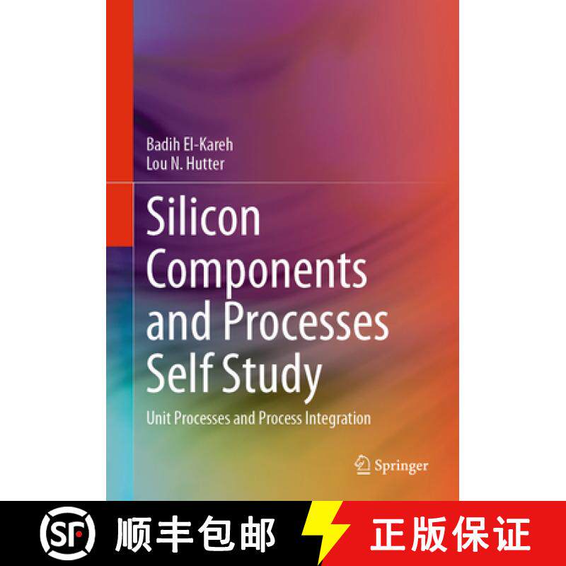 【3-4周达】Silicon Components and Processes Self Study: Unit Processes and Process Integration [9783031592188]