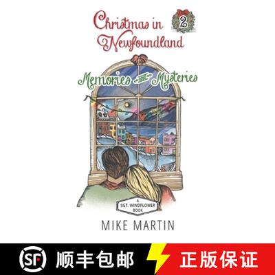 【3-4周达】Christmas in Newfoundland - Memories and Mysteries: A Sgt. Windflower Holiday Mystery [9781990896033]