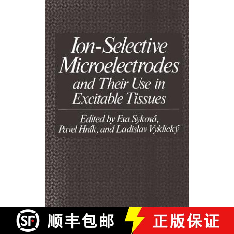 【3-4周达】Ion-Selective Microelectrodes and Their Use in Excitable Tissues [9781461592266]