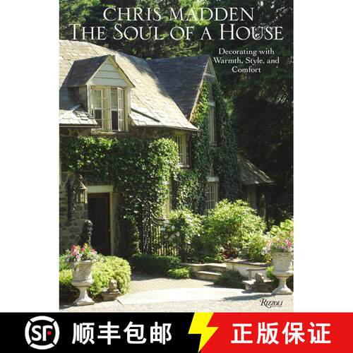 精装 Chris Madden The Soul of a House: Decorating with Warmth, Style, and Comfort [9780847833702]
