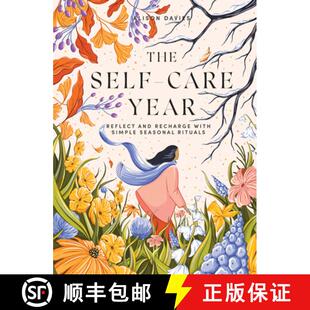 【3-4周达】The Self-Care Year: Reflect and Recharge with Simple Seasonal Rituals [9781787137653]