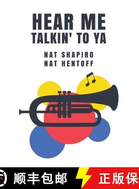 【3-4周达】Hear Me Talkin' to Ya : Nat Shapiro, Nat Hentoff [9781639239931]