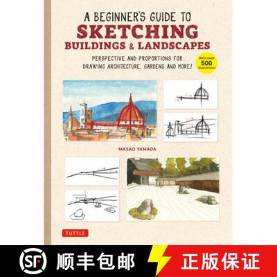 【3-4周达】Beginner's Guide to Sketching Buildings & Landscapes: Perspective and Proportions for Draw... [9780804856232]