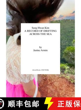 【3-4周达】Sung Hwan Kim: A Record of Drifting Across the Sea [9781846382703]