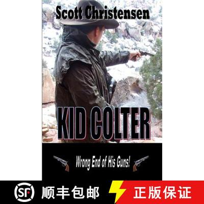 【3-4周达】Kid Colter: Wrong End of His Guns [9780990982906]