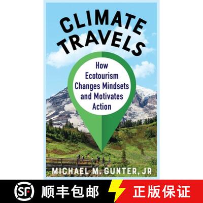 【3-4周达】Climate Travels – How Ecotourism Changes Mindsets and Motivates Action [9780231205887]
