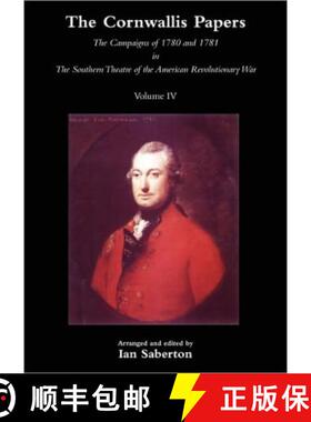 【3-4周达】Cornwallis Papersthe Campaigns of 1780 and 1781 in the Southern Theatre of the American Re... [9781845747893]