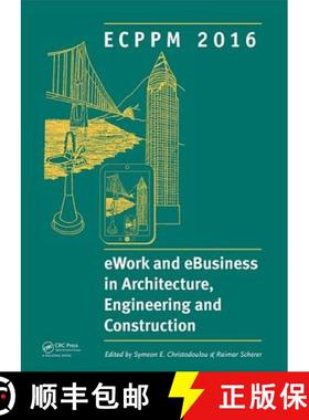 【3-4周达】eWork and eBusiness in Architecture, Engineering and Construction: ECPPM 2016: Proceedings... [9781138032804]