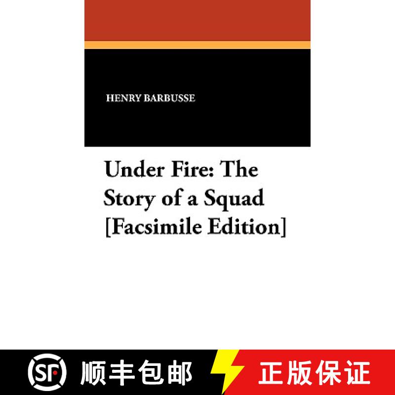【3-4周达】Under Fire: The Story of a Squad [Facsimile Edition] [9781434404275]