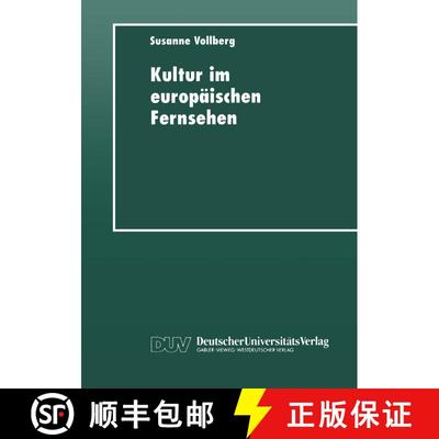 【3-4周达】Kultur im europäischen Fernsehen : Geschichte, Präsentation und Funktion von Kulturmagaz... [9783824442676]