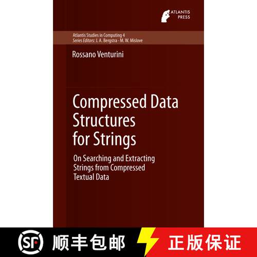 【3-4周达】精装 Compressed Data Structures for Strings : On Searching and Extracting Strings from Com... [9789462390324]
