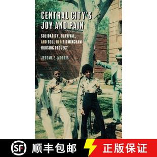 Pain Solidarity Survival City Joy 9780820365749 Housing Project Central and Soul Birmingham 4周达