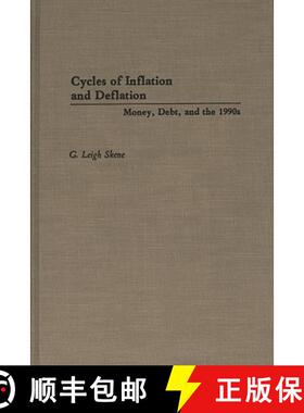 预订 Cycles of Inflation and Deflation: Money, Debt, and the 1990s [9780275944254]