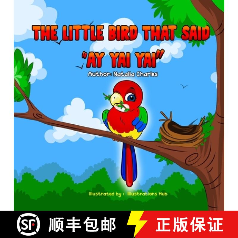 【3-4周达】The Little Bird That Said AY YAI YAI [9798218163259]