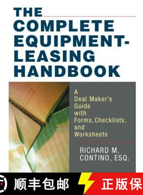 【3-4周达】The Complete Equipment-Leasing Handbook: A Deal Maker's Guide with Forms, Checklists, and ... [9780814473795]