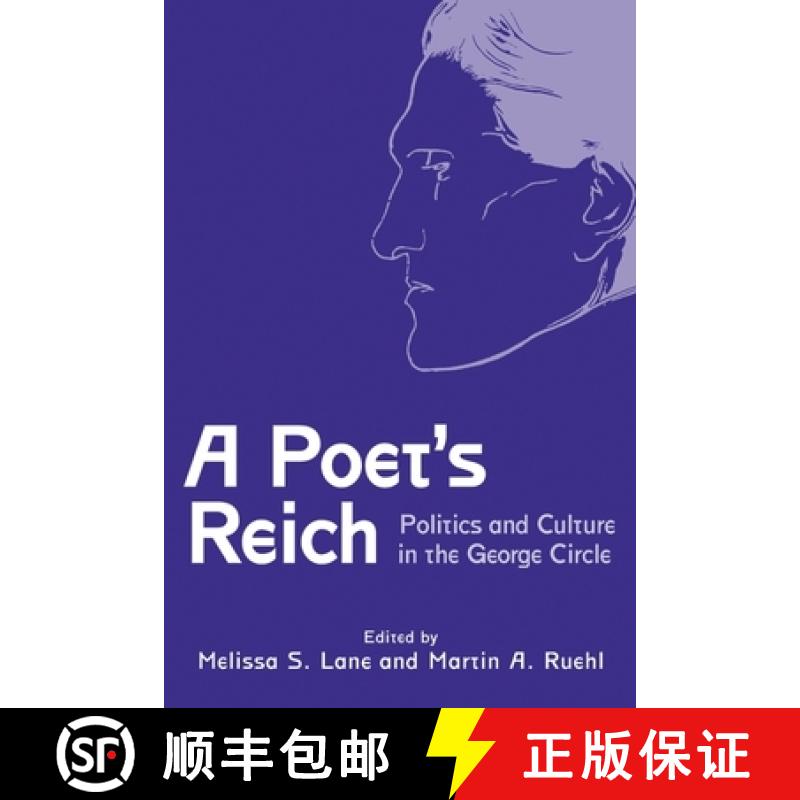【3-4周达】Poet`s Reich - Politics and Culture in the George Circle: Politics and Culture in the Geor... [9781571134622]