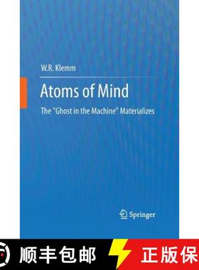 【3-4周达】Atoms of Mind : The Ghost in the Machine Materializes [9789400797543]