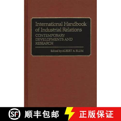 【3-4周达】精装 International Handbook of Industrial Relations: Contemporary Developments and Research [9780313213038]