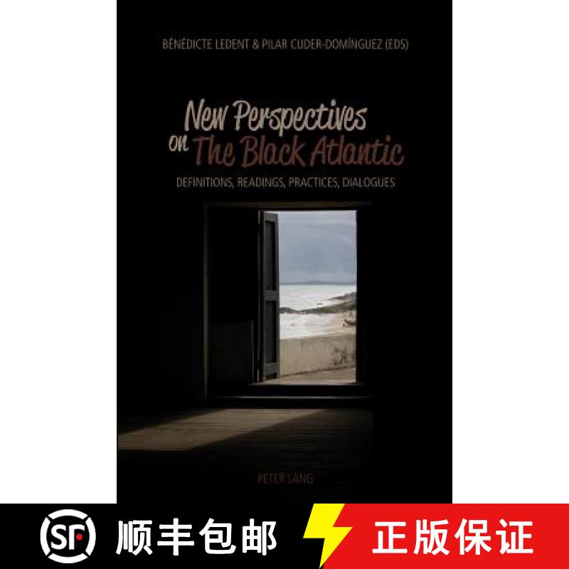 【2-3周达】New Perspectives on The Black Atlantic : Definitions, Readings, Practices, Dialogues [9783039118014]