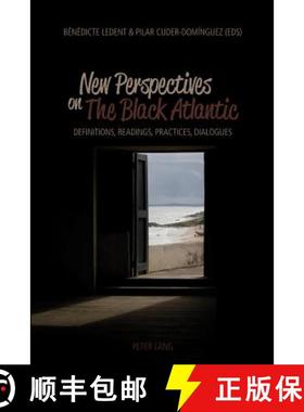 【3-4周达】New Perspectives on The Black Atlantic : Definitions, Readings, Practices, Dialogues [9783039118014]