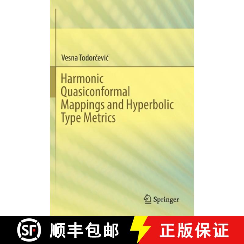 【3-4周达】Harmonic Quasiconformal Mappings and Hyperbolic Type Metrics [9783030225933]