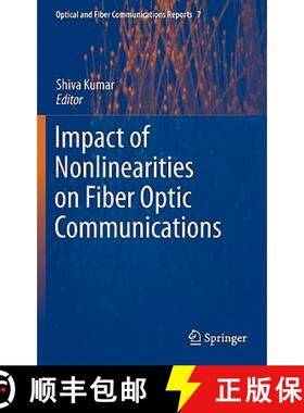 【3-4周达】Impact of Nonlinearities on Fiber Optic Communications [9781441981387]